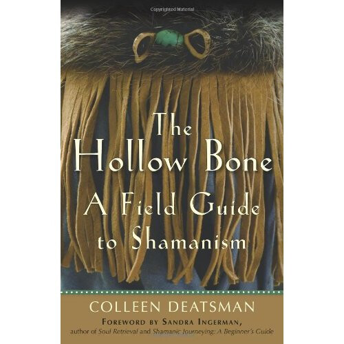 Hollow Bone: A Field Guide to Shamanism