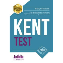 KENT TEST: 100s of Sample Test Questions and Answers for the 11+ Kent Test (Testing Series)