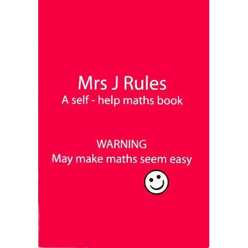 Mrs J.Rules: A Self-help Maths Book