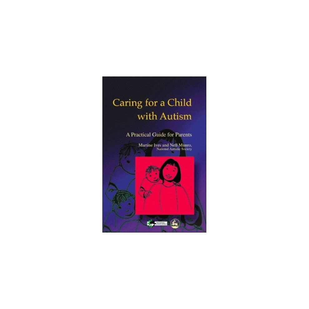 Caring for a Child with Autism: A Practical Guide for Parents