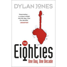 The Eighties: One Day, One Decade