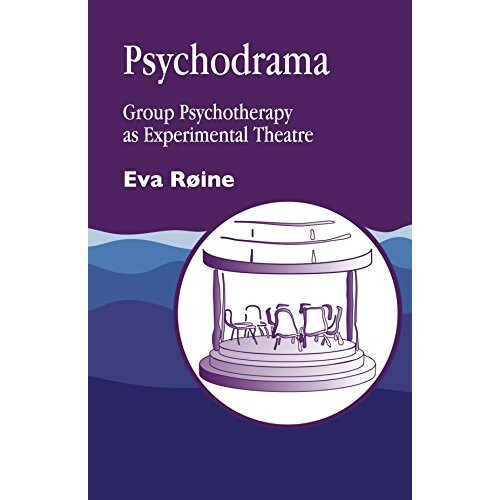 Psychodrama: Group Psychotherapy as Experimental Theatre