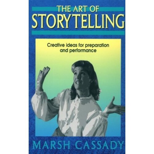 The Art of Storytelling: Creative Ideas for Preparation and Performance