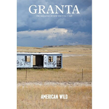 Granta 128: American Wild (Granta: The Magazine of New Writing)