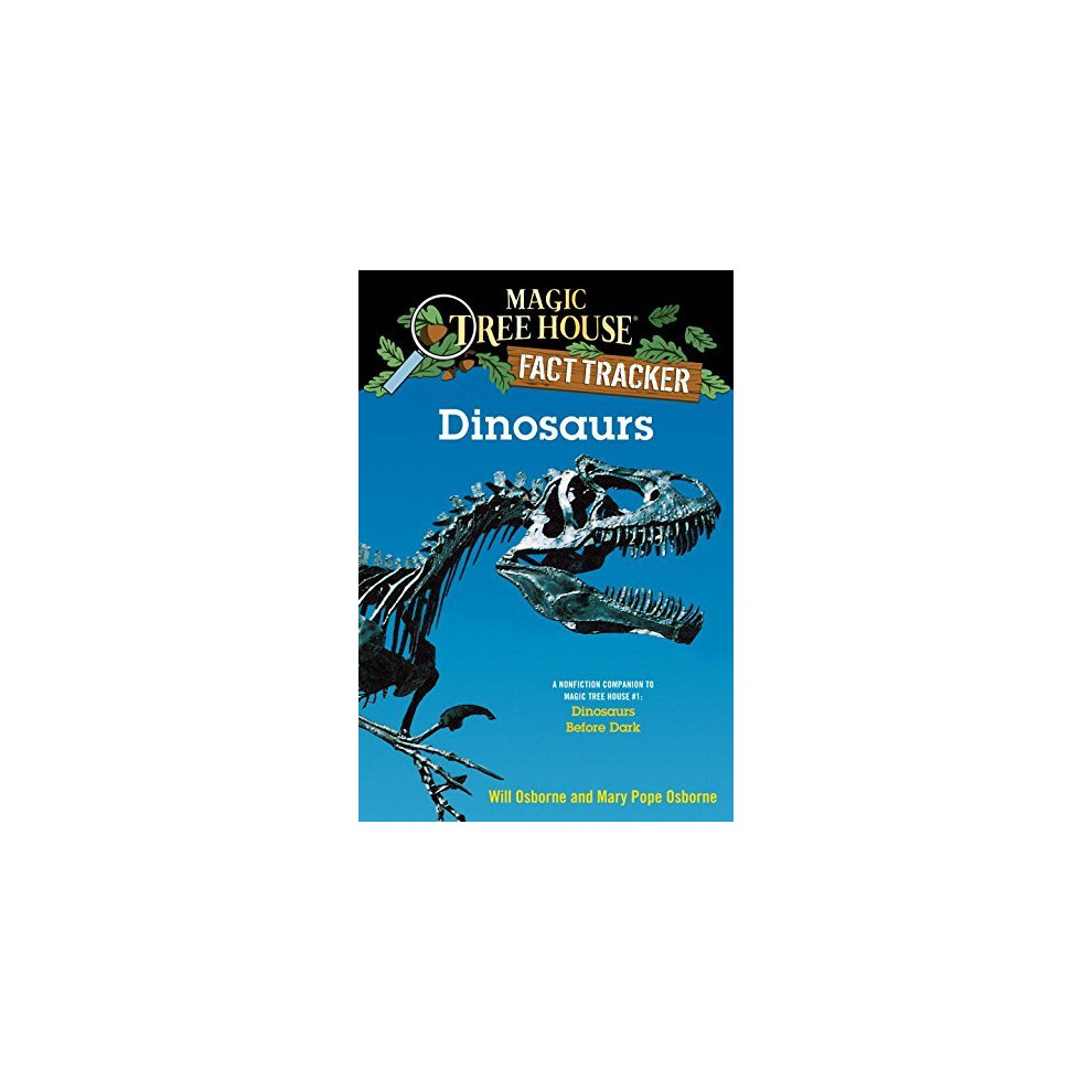 Magic Tree House Research Guide: Dinosaurs (Magic Tree House Fact Tracker)