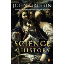 Science: A History 1543 - 2001