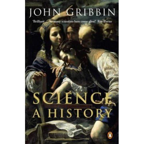 Science: A History 1543 - 2001