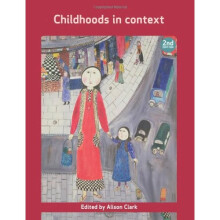 Childhoods in Context (Open University Childhood Series)