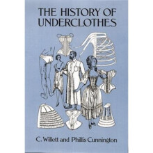 The History of Underclothes (Dover Fashion and Costumes)