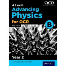 A Level Advancing Physics for OCR Year 2 Student Book (OCR B)