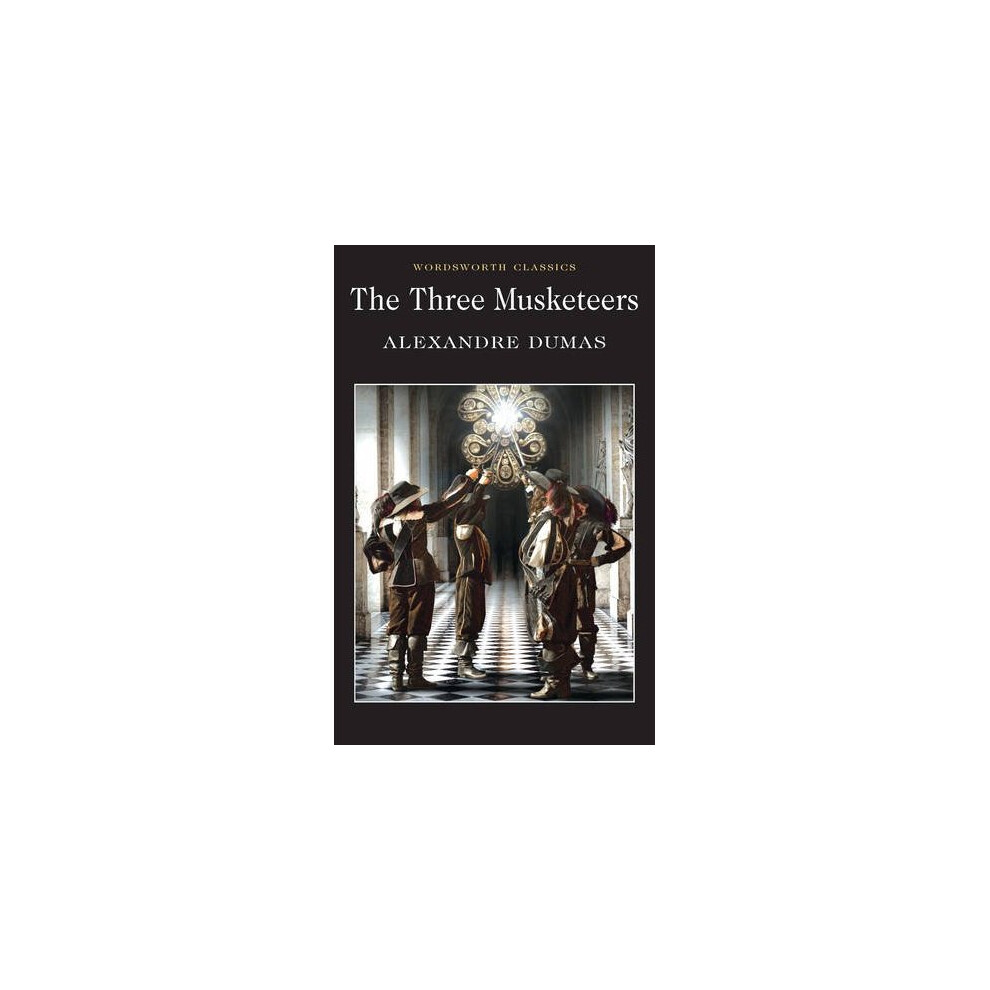 The Three Musketeers (Wordsworth Classics)