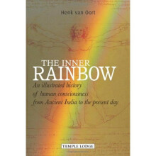 The Inner Rainbow: An Illustrated History of Human Consciousness from Ancient India to the Present Day