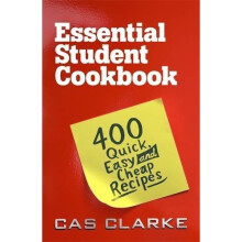 Essential Student Cookbook: 400 Quick Easy and Cheap Recipes: 400 Quick and Easy Recipes