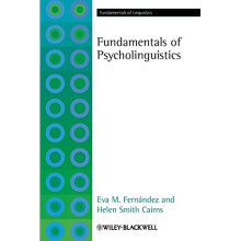 The Fundamentals of Psycholinguistics (Fundamentals of Linguistics)