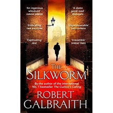 The Silkworm: Cormoran Strike Book 2 (Cormoran Strike 2)