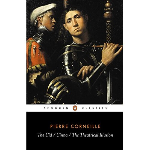 The Cid, the Cinna, the Theatrical Illusion (Classics)