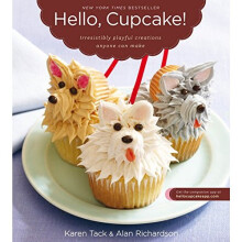 Hello, Cupcake!: Irresistibly Playful Creations Anyone Can Make