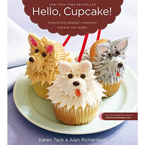 Hello, Cupcake!: Irresistibly Playful Creations Anyone Can Make