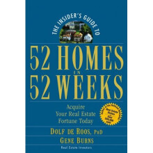 The Insider's Guide to 52 Homes in 52 Weeks: Acquire Your Real Estate Fortune Today