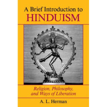 A Brief Introduction To Hinduism: Religion, Philosophy, And Ways Of Liberation