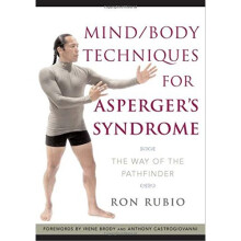 Mind/Body Techniques for Asperger's Syndrome: The Way of the Pathfinder