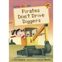 Pirates Don't Drive Diggers (Early Reader) (Early Reader Orange Band)