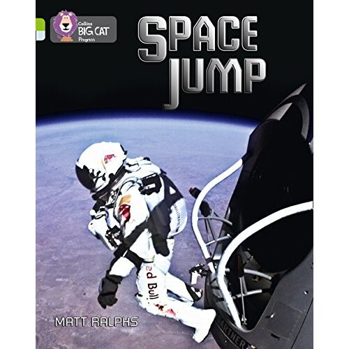 Space Jump: Band 11 Lime/Band 17 Diamond (Collins Big Cat Progress)