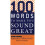 100 Words to Make You Sound Great 1