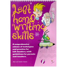 Left Hand Writing Skills - Combined: A Comprehensive Scheme of Techniques and Practice for Left-Handers