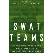 Swat Teams: Explosive Face-offs with America's Deadliest Criminals