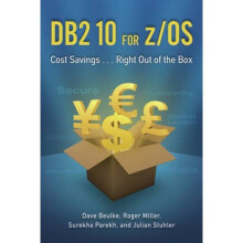 DB2 10 for Z/OS: Cost Savings... Right Out of the Box: Cost Savings ... Right Out of the Box