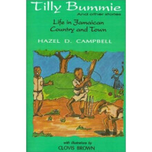 TILLY BUMMIE : LIFE IN JAMAICAN COUNTRY & TOWN - Book