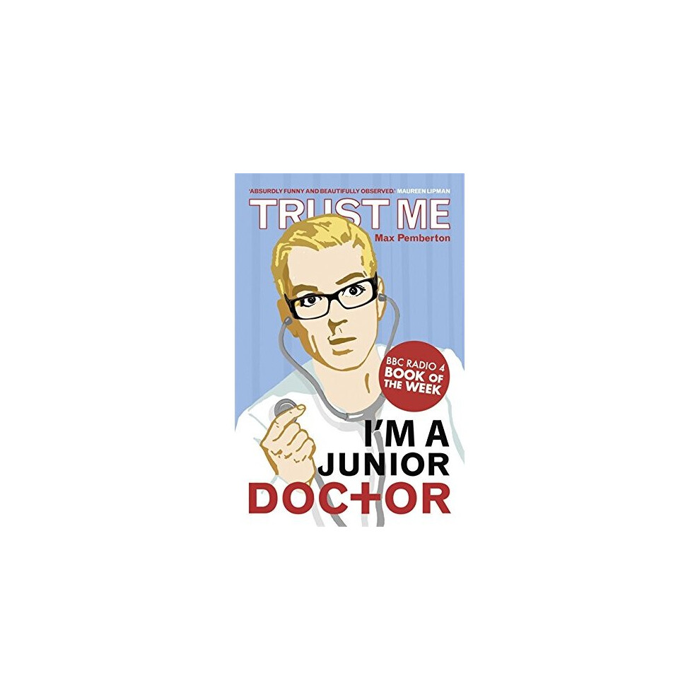 Trust Me, I'm A (Junior) Doctor 9780340962053