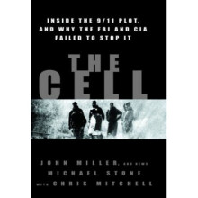 The Cell: Inside the 9/11 Plot, and Why the FBI and CIA Failed to Stop it