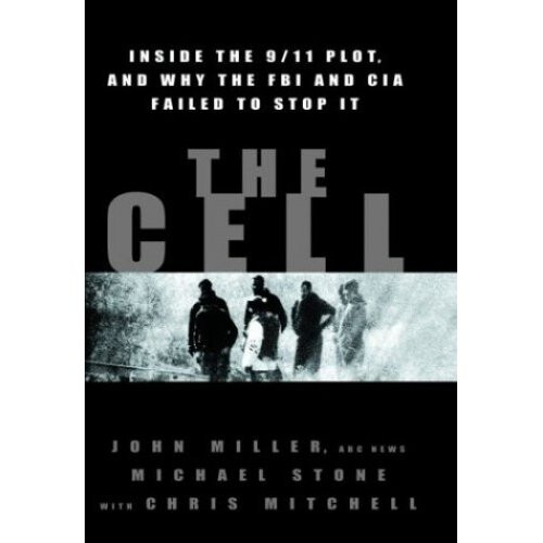 The Cell: Inside the 9/11 Plot, and Why the FBI and CIA Failed to Stop it