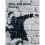 Banksy: Wall and Piece 1