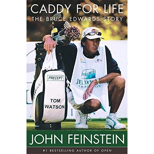 Caddy for Life: The Bruce Edwards Story