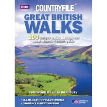 Great British Walks: "Countryfile" - 100 Unique Walks Through Our Most Stunning Countryside
