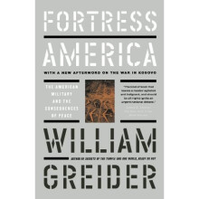 Fortress America The American Military And The Consequences Of Peace