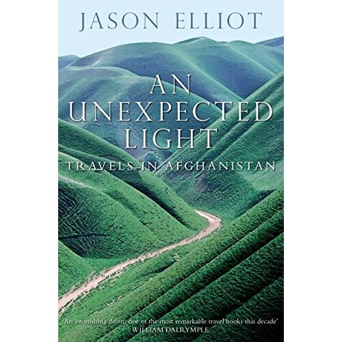 An Unexpected Light: Travels in Afghanistan