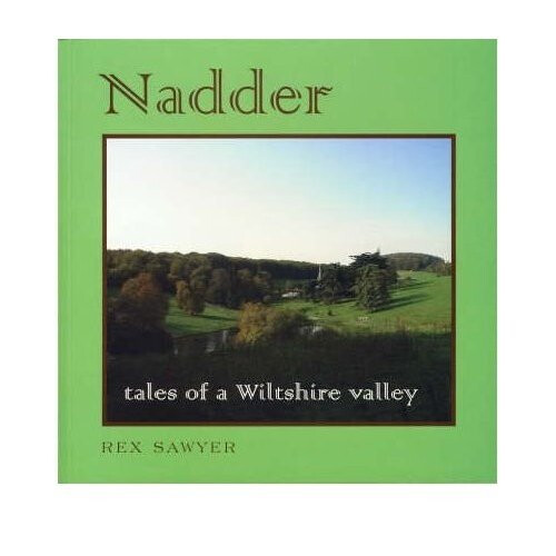 Nadder: Tales of a Wiltshire Valley