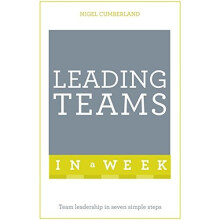 Leading Teams In A Week: Team Leadership In Seven Simple Steps (Tys in a Week)