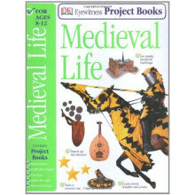 Medieval Life (Eyewitness Project Books)