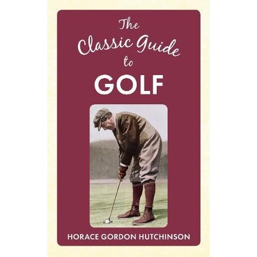 The Classic Guide To Golf