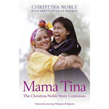 Mama Tina: The Christina Noble Story Continues