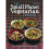 Small Planet Vegetarian Cookbook, The 1