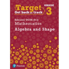 Target Grade 3 Edexcel GCSE (9-1) Mathematics Algebra and Shape Workbook (Intervention Maths)