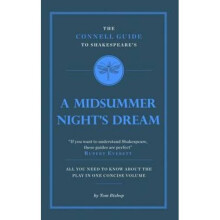 The Connell Guide to Shakespeare's A Midsummer Night's Dream (Advanced study text guide)