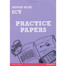 Revise GCSE ICT Practice Papers (REVISE Edexcel GCSE ICT 10)