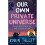 Our Own Private Universe 1
